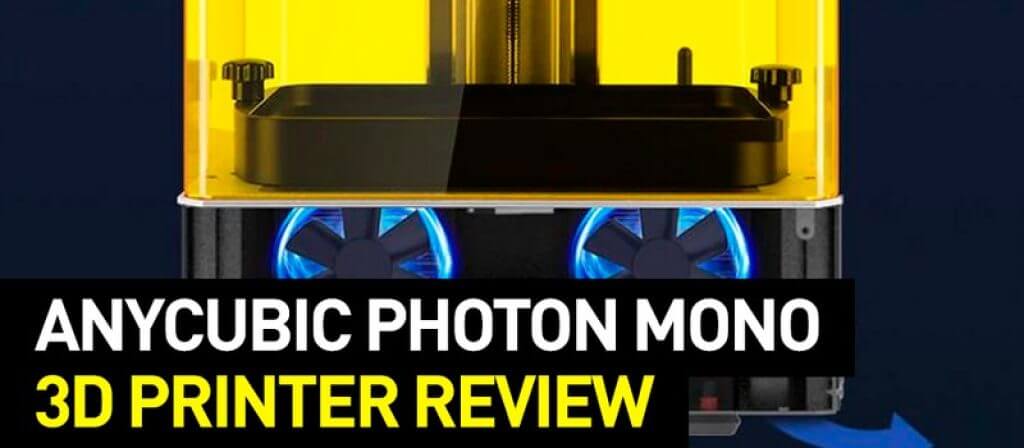 Anycubic Photon Mono 3D Printer Guide